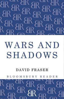 Wars and Shadows: Memoirs of General Sir David Fraser