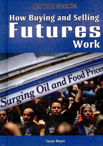 How Buying and Selling Futures Work