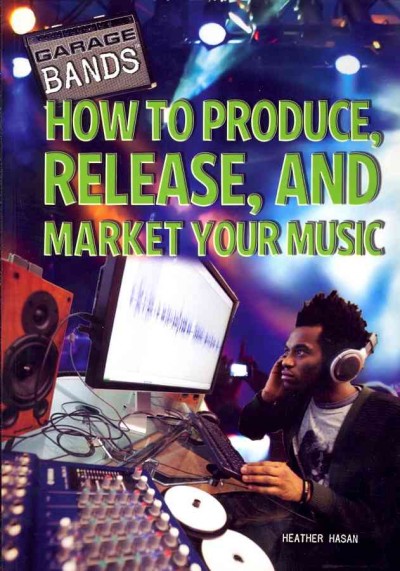 How to Produce, Release, and Market Your Music