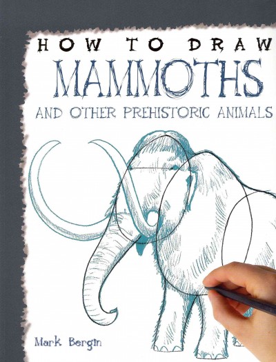 How to Draw Mammoths and Other Prehistoric Animals