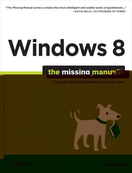 Windows 8: The Missing Manual