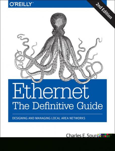 Ethernet: The Definitive Guide: Designing and Managing Local Area Networks