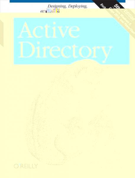 Active Directory: Designing, Deploying, and Running Active Directory