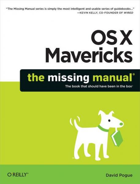 OS X Mavericks: The Missing Manual