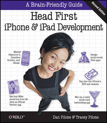 Head First iPhone and iPad Development: A Learner's Guide to Creating Objective-C Applications for the iPhone and iPad 2nd Revised edition