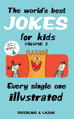 World's Best Jokes for Kids, Volume 2: Every Single One Illustrated