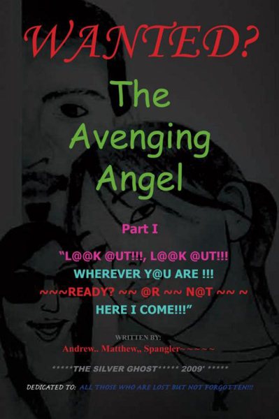 Avenging Angel Part I: Look Out!Look Out!Wherever  You  Are!Ready or Not  Here I Come