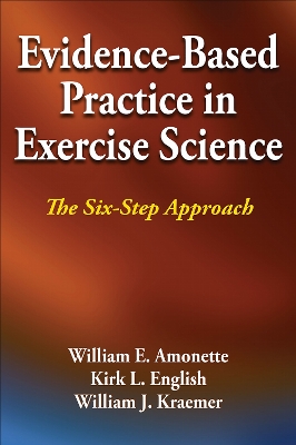 Evidence-Based Practice in Exercise Science: The Six-Step Approach New edition