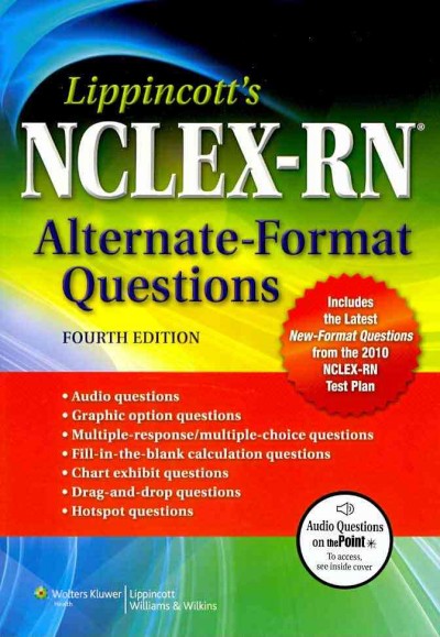 NCLEX Review 4000 & Lippincott's NCLEX-RN Alternate Format Questions
