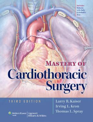 Mastery of Cardiothoracic Surgery 3rd edition