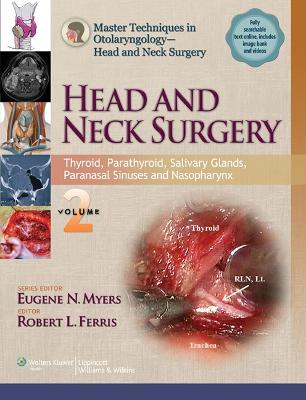 Master Techniques in Otolaryngology - Head and Neck Surgery:  Head and Neck  Surgery: Volume 2: Thyroid, Parathyroid, Salivary Glands, Paranasal Sinuses and Nasopharynx
