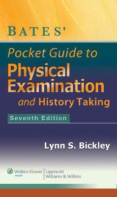 Bates' Pocket Guide to Physical Examination and History Taking Seventh, North American Edition