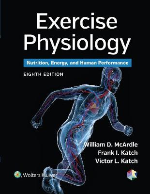 Exercise Physiology: Nutrition, Energy, and Human Performance Eighth, North American Edition