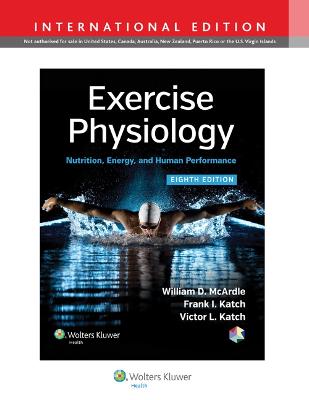 Exercise Physiology: Nutrition, Energy, and Human Performance Eighth, International Edition