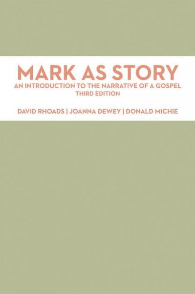 Mark as Story: An Introduction to the Narrative of a Gospel