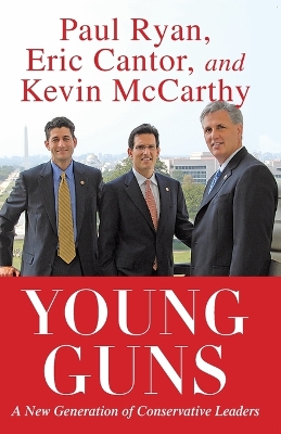 Young Guns: A New Generation of Conservative Leaders