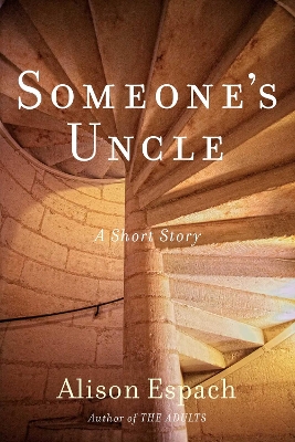 Someone's Uncle: A Story