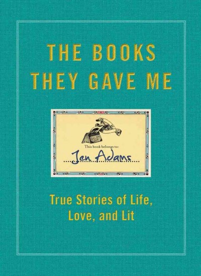 Books They Gave Me: True Stories of Life, Love, and Lit