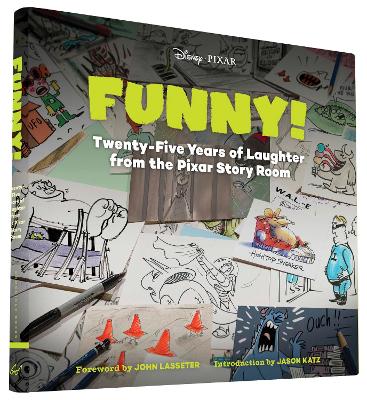 Funny!: Twenty-Five Years of Laughter from the Pixar Story Room