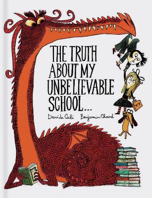 Truth About My Unbelievable School . . .