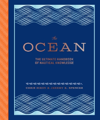Ocean: The Ultimate Handbook of Nautical Knowledge