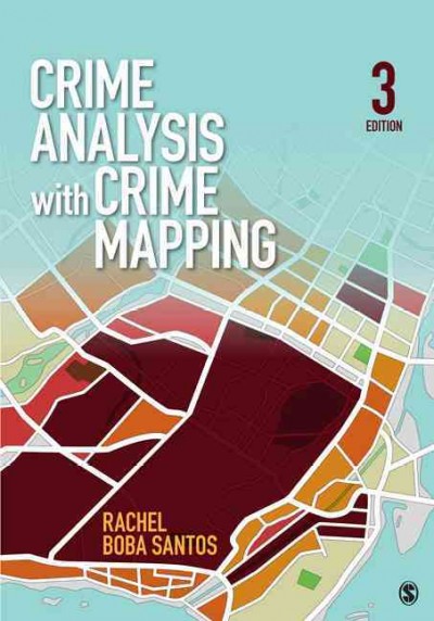 Crime Analysis With Crime Mapping 3rd Revised edition