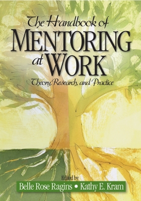 Handbook of Mentoring at Work: Theory, Research, and Practice