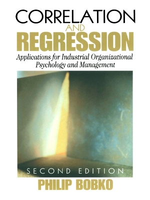 Correlation and Regression: Applications for Industrial Organizational Psychology and Management