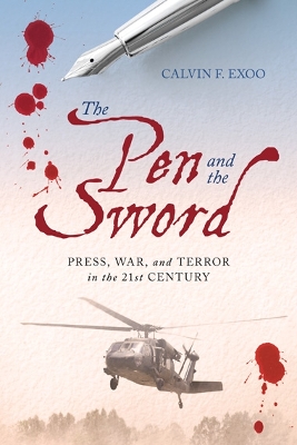 Pen and the Sword: Press, War, and Terror in the 21st Century