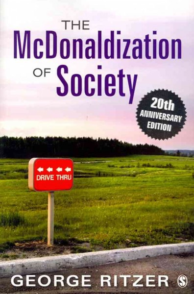 McDonaldization of Society: 20th Anniversary Edition 7th Revised edition