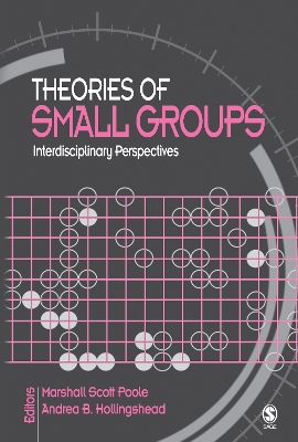 Theories of Small Groups: Interdisciplinary Perspectives