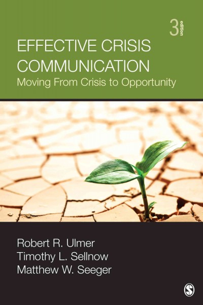 Effective Crisis Communication: Moving From Crisis to Opportunity 3rd Revised edition