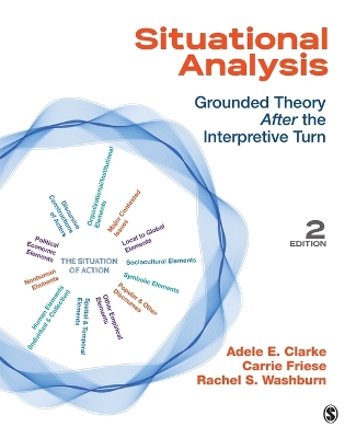 Situational Analysis: Grounded Theory After the Interpretive Turn 2nd Revised edition