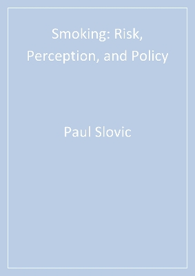 Smoking: Risk, Perception, and Policy
