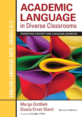 Academic Language in Diverse Classrooms: English Language Arts, Grades K-2: Promoting Content and Language Learning