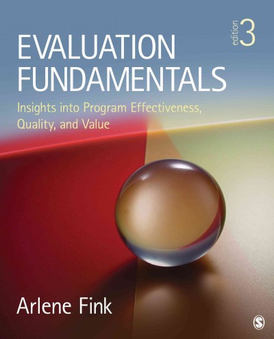 Evaluation Fundamentals: Insights into Program Effectiveness, Quality, and Value 3rd Revised edition