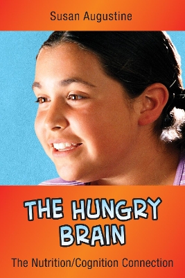 Hungry Brain: The Nutrition/Cognition Connection