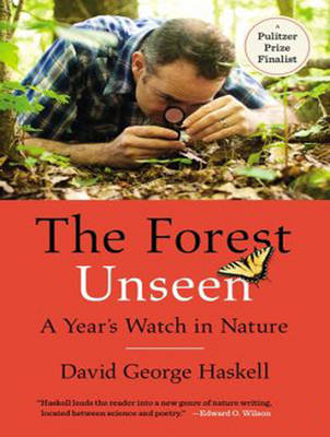 Forest Unseen: A Year's Watch in Nature Unabridged edition