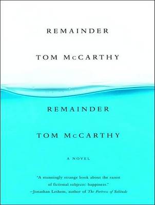 Remainder: A Novel Unabridged edition