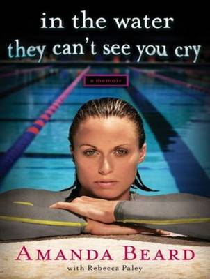 In the Water They Can't See You Cry: A Memoir Unabridged edition