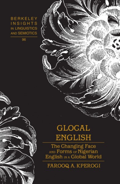 Glocal English: The Changing Face and Forms of Nigerian English in a Global World