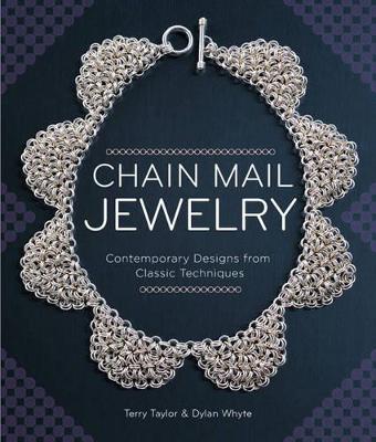 Chain Mail Jewelry: Contemporary Designs from Classic Techniques