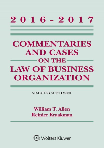 Commentaries and Cases on the Law of Business Organizations: 2016-2017 Statutory Supplement 6th ed.