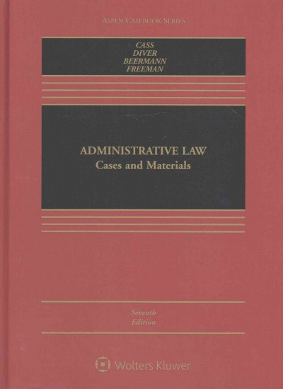 Administrative Law: Cases and Materials 7th ed.