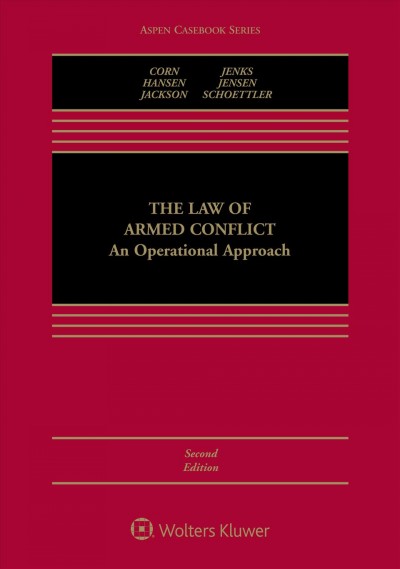 Law of Armed Conflict: An Operational Approach [ Connected Ebook] 2nd Second Edition, New ed.