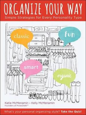 Organize Your Way: Simple Strategies for Every Personality
