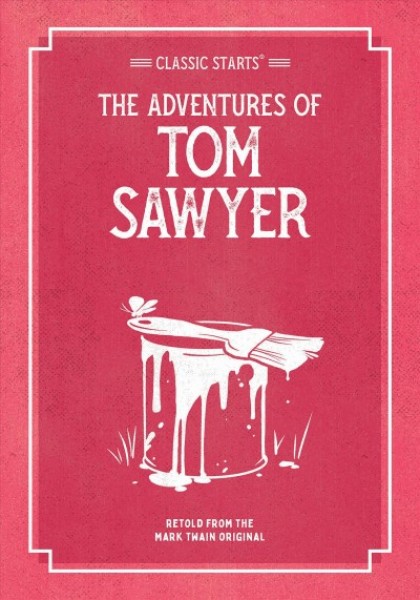 Classic Starts: The Adventures Of Tom Sawyer