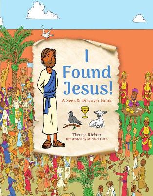 I Found Jesus!: A Seek & Discover Book