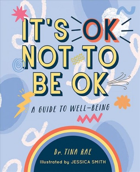 It's Ok Not to Be Ok: A Guide to Well-Being