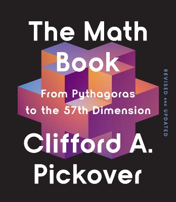 Math Book: From Pythagoras to the 57th Dimension Revised